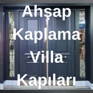 Ahşap Kaplama Villa Kapıları