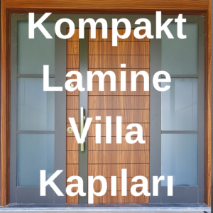 Kompakt Lamine Villa Kapıları