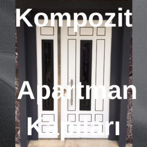 Kompozit Apartman Kapıları