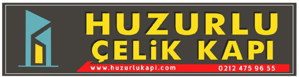 Huzurlu Çelik Kapı